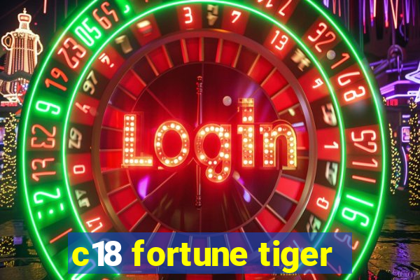 c18 fortune tiger